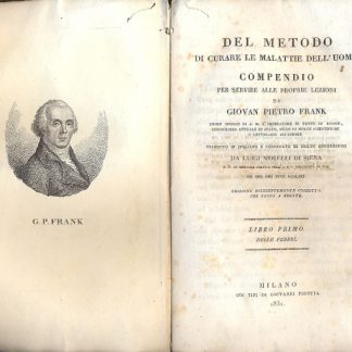 Del metodo di curare le malattie dell'uomo. Compendio per servire alle proprie lezioni. Tradotto in italiano e corredato di molte annotazioni da Luigi Morelli di Siena.