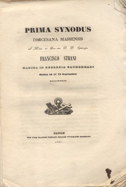 Prima Synodus Dioecesana Massensis. Diebus 10, 11, 12 septembris 1839.