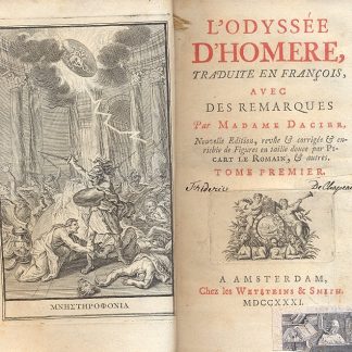 L'Odyssee. Traduite en francois , avec des remarques par Madame Dacier. Nouvelle Edition, revue e corrigee e enrichie de figures en taille souce par Picart Le Romain e autres. Tome premier et second.