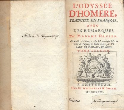 L'Odyssee. Traduite en francois , avec des remarques par Madame Dacier. Nouvelle Edition, revue e corrigee e enrichie de figures en taille souce par Picart Le Romain e autres. Tome premier et second.