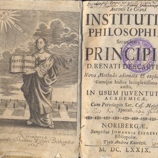 Institutio philosophiae secundum Principia D. Renati Descartes: Nova Methodo adornata & explicata. Cumque Indice locupletissimo aucta.