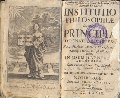 Institutio philosophiae secundum Principia D. Renati Descartes: Nova Methodo adornata & explicata. Cumque Indice locupletissimo aucta.