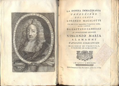 La donna immaginaria. Canzoniere del Conte Lorenzo Magalotti. Con altre di lui leggiadrissime composizioni inedite, raccolte pubblicate da Gaetano Cambiagi.