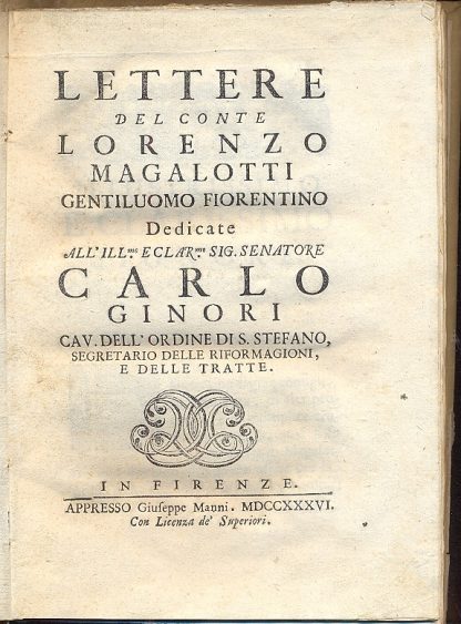 Lettere. Dedicate all' Illustr. e Clar. Sig. Senatore Carlo Ginori Cav. dell'Ordine di S. Stefano.