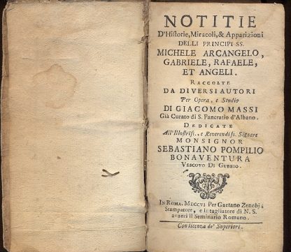 Notitie d'historie, miracoli e apparizioni deggli Principi SS. Michele Arcangelo, Gabriele, Rafaele, et Angeli. Raccolte da diversi autori , per opera e studio di Giacomo Massi.