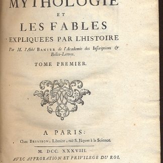 La mythologie et les fables expliquees par l'histoire.