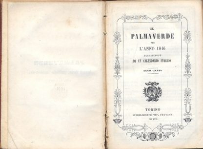 Il Palmaverde per l'anno 1846 accresciuto di un calendario storico. Giornale storico, giudiziario, amministrativo.