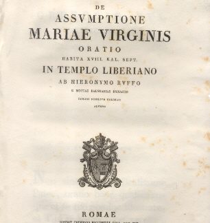 De Assumptione Mariae Virginis. Oratio in Templo Liberiano ab Hieronymo Ruffo.