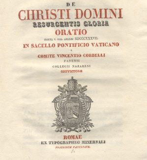 De Christi Domini Resurgentis Gloria. Oratio in Sacello Pontificio Vaticano a Comite Vincentio Corbelli.