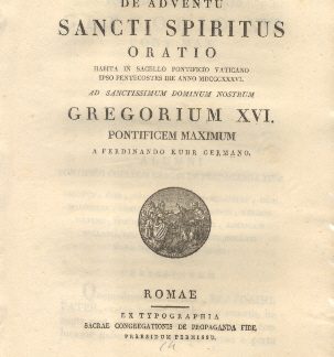 De Adventu Sancti Spiritus. Oratio habita in Sacello Pontificio Vaticano ad Sanctissimum Dominum Nostrum Gregorium XVI Pont. Max. a Ferdinando Kuhr.