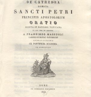 De Cathedra Romana Sancti Petri Principis Apostolorum. Oratio habita in Basilica Vaticana a Francisco Mazzuoli.