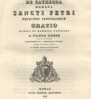 De Cathedra Romana Sancti Petri Principis Apostolorum. Oratio habita in Basilica Vaticana a Paulo Durio.