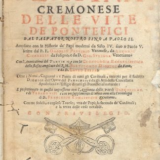 Delle Vite de' Sommi Pontefici, dal Salvator Nostro sino a Paolo II. Ampliato con le historie de' Papi Moderni da Sisto IV fino a Paolo V. Scritte dal P. F. Onofrio Panuinio veronese, da Antonio Cicarelli da Foligno e da D. Gio. Stringa venetiano. Con l'annotazioni del Panuinio e con la Cronologia Ecclesiastica dello stesso, ampliata da Bartolomeo Dionigi, da Lauro Testa. Oltre i nomi, cognomi e patrie di tutti gli Cardinali, raccolti per il sudetto Dionigi dall'opere del Panuinio, e da gli Atti della Cancelleria Apostolica; e l'Effigie di tutti gli Pontefici al naturale: e perfettionato in questa impressione con l'aggiunta delle vite di Gregorio XV e di Urbano VIII con un supplimento di venti anni alla cronologia di D. Francesco Tomasuccio venetiano. con tre fedeli e copiose tavole; una de' Papi, la seconda de' Cardinali, e la terza delle Cose Notabili.