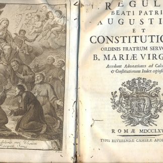 Regula Beati Patris ugustini et constitutiones ordinis fratrum servorum B. Mariae Virginis. Accedunt adnotationes ad calcem, e constitutionum index copiosior.