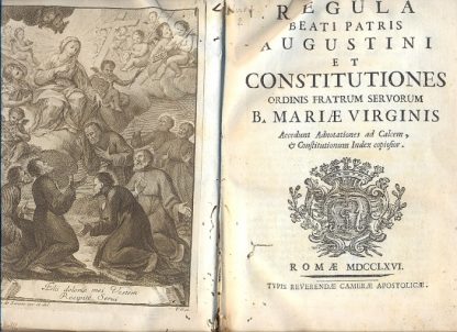 Regula Beati Patris ugustini et constitutiones ordinis fratrum servorum B. Mariae Virginis. Accedunt adnotationes ad calcem, e constitutionum index copiosior.