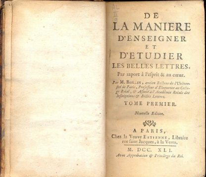 De la maniere d'enseigner et d'etudier les belles lettres, par raport à l'esprit & au coeur. Nouvelle edition.