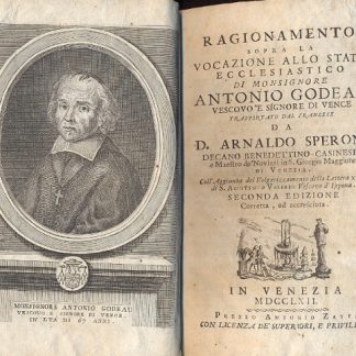 Ragionamento sopra la Vocazione allo Stato Ecclesiastico di Monsignore Antonio Godeau. Trasportato dal franzese coll'Aggiunta del Volgarizzamento della Lettera XXI di S. Agostino a Valerio Vescovo d'Ippona.