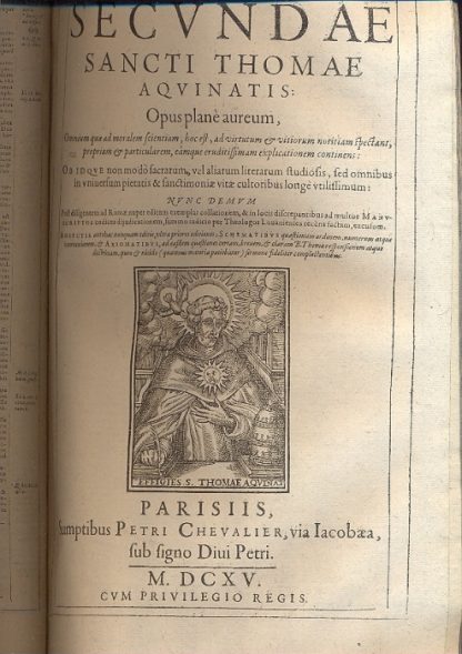 S. Thomae Aquinatis Summa totius theologiae, in qua quicquid in universis Bibliis continetur obscuri, quicquid in veterum patrum (ab ipso nascentis Ecclesia initio) monumentis est doctrinae notabilis; quicquid denique vel olim vocatum est, vel hodie vocatur ab haereticis in controversiam, id totum, vel certe maxima ex parte, ut erudite e pie , ita fideliter atque dilucide, per quastiones, e responsiones explicatur; in tres partes ab auctore suo distributa. Editio novissima, in qua praestitum quid sit, sequenti pagella indicatur.