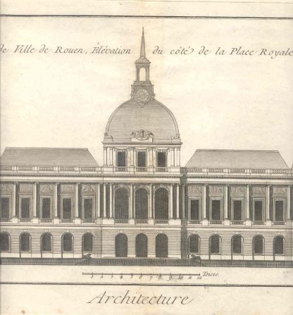 Architecture. Hotel de Ville de Rouen, elevation du cote de la Place Royale. Pl. 22.