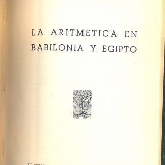 La aritmetica en Babilonia y Egipto.