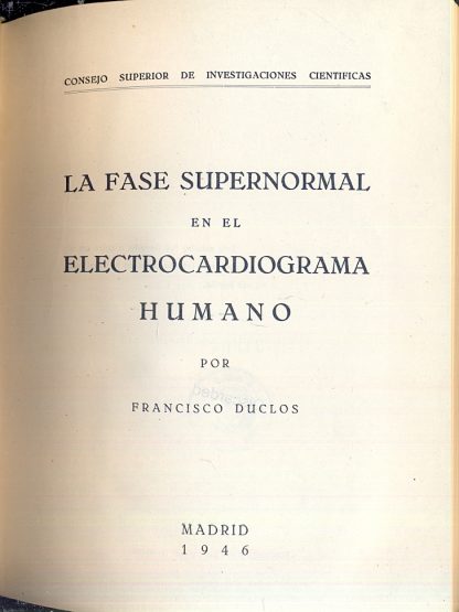 La fase supernormal en el electrocardiograma humano.