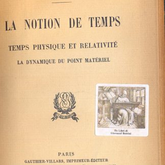 La notion de temps. Temps physique et relativite. La dynamique du point materiel.