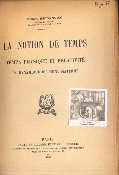 La notion de temps. Temps physique et relativite. La dynamique du point materiel.