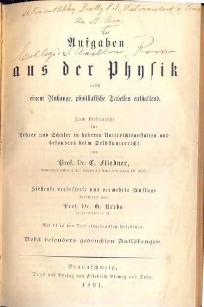 Aufgaben aus d. Physik nebst einem Anhange, physikalische Tabellen enthaltend. Zum Gebrauche für Lehrer u. Schüler in höheren Unterrichtsanstalten u. besonders beim Selbstunterricht. Auflosungen zu den Aufgaben aus der Physik: Zum Gebrauche fur Lehrer und besonders beim Selbstunterricht.