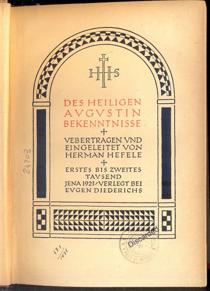 Des Heiligen Augustin Bekenntnizze. Uebertragen und eingeleitet Von Herman Hefele.