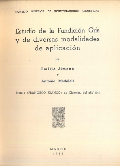 Estudio de la fundicion Gris y de diversas modalidades de aplicacion.