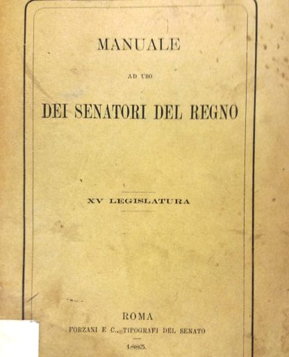 Manuale ad uso dei Senatori del Regno (XV Legislatura).