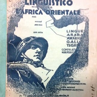 Manuale linguistico per l'Africa Orientale. Lingue: Araba, Amarica, Galla, Tigrina e versione in Italiano e Francese.