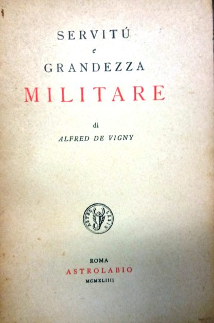 Servitù e grandezza militare.