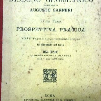 Corso elementare di DISEGNO GEOMETRICO prospettiva pratica parte terza 3° edizione