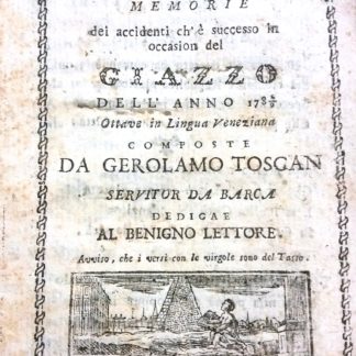 Nettuno in festa memorie dei accidenti ch'e' successo in occasion del GIAZZOdell'anno 1788-9 ottave in lingua veneziana avviso che i versi con le virgole sono del TASSO