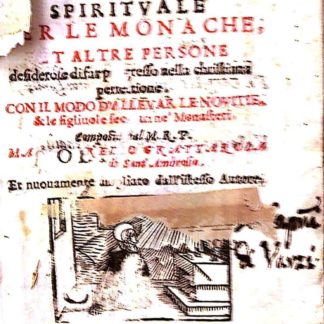 Pratica della vita spirituale per le monache, et altre persone desiderose di far progresso nella christiana perfetione. Con il modo d'allevar le novitie & le figliuole secolari ne' Monasteri.