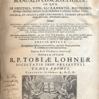 Instructissima Bibliotheca manualis concionatoria, in qua de virtutibus, vitiis, sacramentis, novissimis, Aliisque similibus materiis in Ecclesiastica Cathedra tractari solitis...