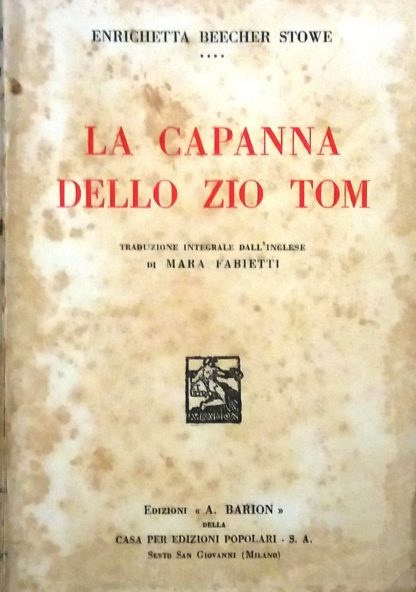 La capanna dello Zio Tom. Traduzione integrale dall'inglese di Mara Fabietti.