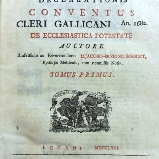 Defensio declarationis conventus Cleri Gallicani. An. 1682. De Ecclesiastica potestate.
