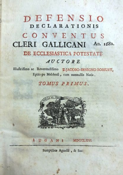 Defensio declarationis conventus Cleri Gallicani. An. 1682. De Ecclesiastica potestate.