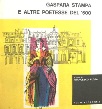 Gaspara Stampa e altre poetesse del '500.