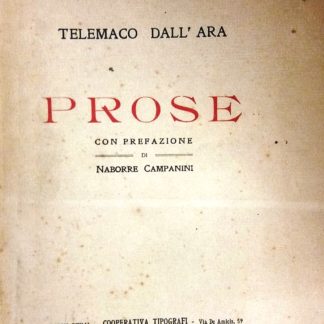 Prose. Con prefazione di Naborre Campanini.