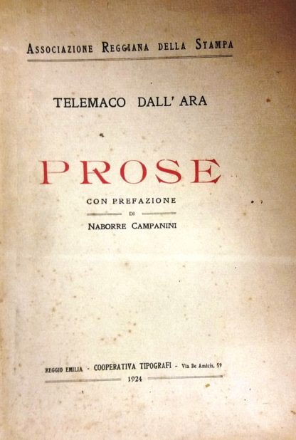 Prose. Con prefazione di Naborre Campanini.