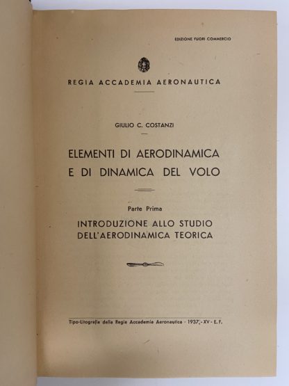 ELEMENTI DI AERONAUTICA E DI DINAMICA DEL VOLO - PRIMA PARTE - INTRODUZIONE ALLO STUDIO DELL'AERODINAMICA TEORICA