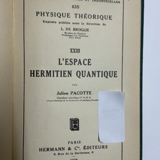 Physique teorique XXIII L'Espace hermitien quantique