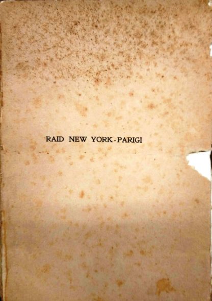 Intorno alla terra in automobile: conferenza sul raid New York-Parigi : letta il 10 ottobre al Circolo Artistico di Napoli