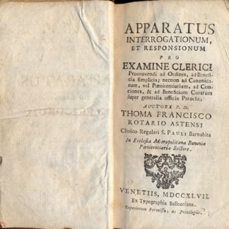 Apparatus interrogationum et responsionum pro examine Clerici.Promovendi ad Ordines,ad Beneficia simplicia;necnon ad Canonicatum,...