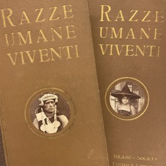 Le razze umane viventi. Illustrazione popolare dei costumi, degli usi, delle feste, delle cerimonie, delle guerre, delle industrie dei popoli di tutto il mondo.