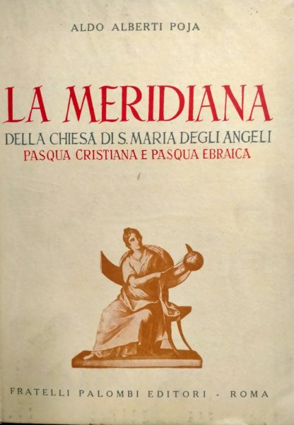 La meridiana della chiesa di S. Maria degli Angeli a Roma . L'astronomo Bianchini e la Pasqua.