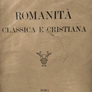 Romanità Classica e Cristiana.